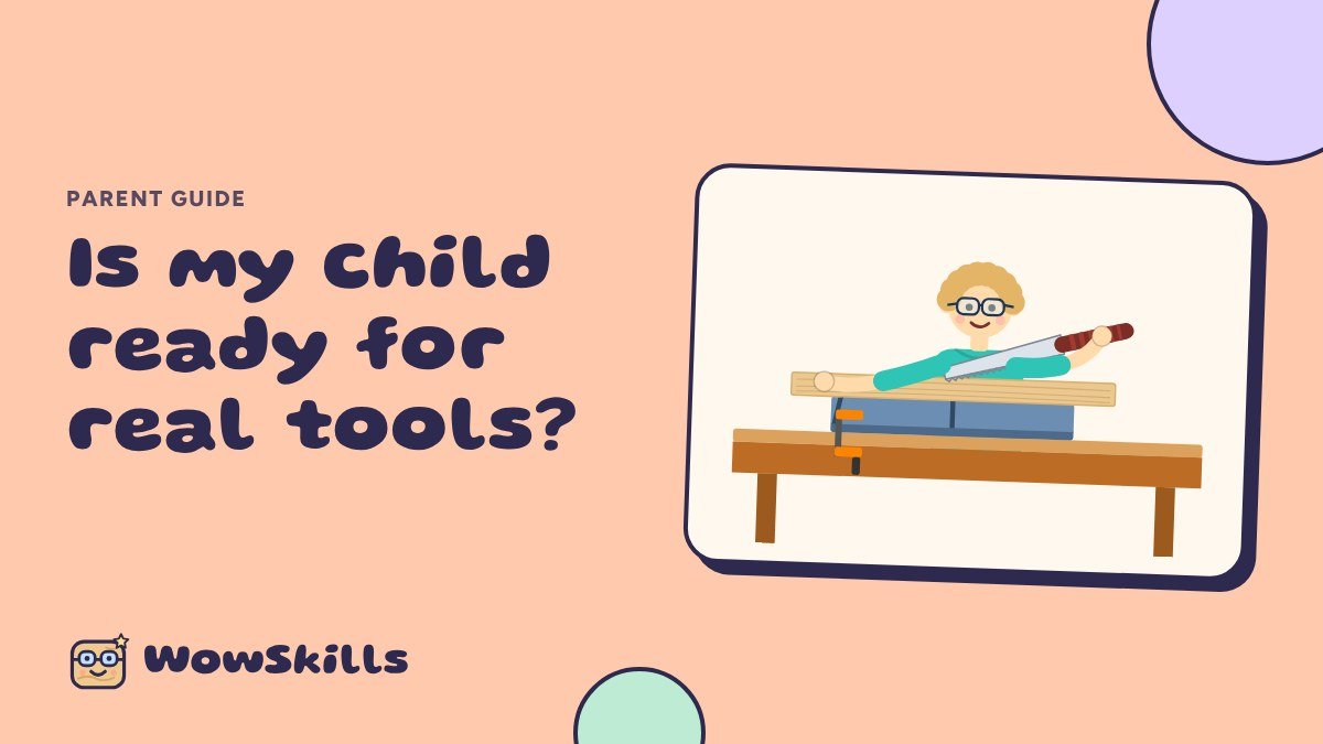 Woodworking for Kids: Is My Child Ready for Real Tools?